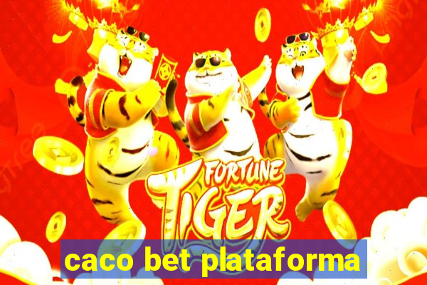 caco bet plataforma